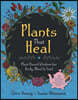 Plants That Heal: Plant-Based Wisdom for Body, Mind & Soul