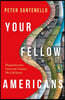 Your Fellow Americans: Dispatches from Across the Country We Call Home