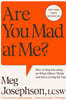 Are You Mad at Me?: How to Stop Focusing on What Others Think and Start Living for You