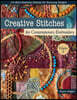 Creative Stitches for Contemporary Embroidery, Volume 2: 114 More Essential Stitches for Stunning Designs