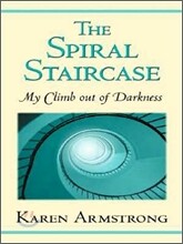 The Spiral Staircase : My Climb Out Of Darkness