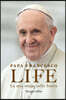 Life. La mia storia nella Storia. L'autobiografia di Papa Francesco