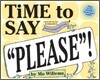 Time to Say Please!