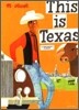 This Is Texas: A Children's Classic