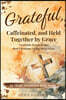 Grateful, Caffeinated, and Held Together by Grace 52-Week Devotional Bible Study