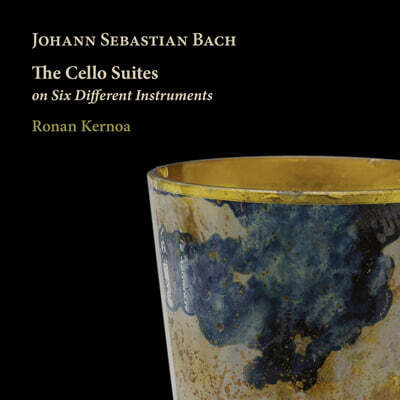 Ronan Kernoa 바흐: 여섯 악기로 연주하는 무반주 첼로 모음곡 전곡 (Bach: The Cello Suites on Six Different Instruments)
