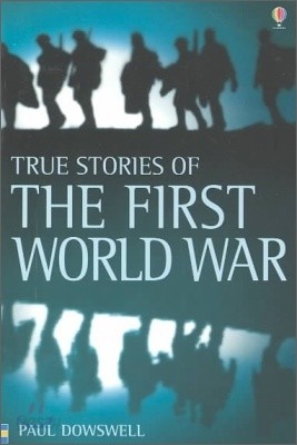 True Stories of the First World War