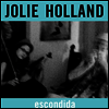 Jolie Holland - Escondida (Ltd)(Gatefold)(Deluxe Edit)(2LP)