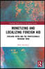 Monetizing and Localizing Foreign Aid
