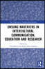 Unsung Mavericks in Intercultural Communication, Education and Research