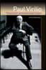 Paul Virilio: Theorist for an Accelerated Culture