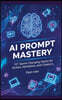 AI Prompt Mastery