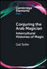 Conjuring the Arab Magician