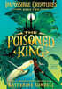 Impossible Creatures #02 : The Poisoned King