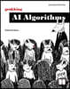 Grokking AI Algorithms, Second Edition: How AI Solves Complex Problems