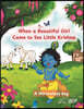 When a Beautiful Girl Came to See Little Krishna: Krishna, a Miraculous boy