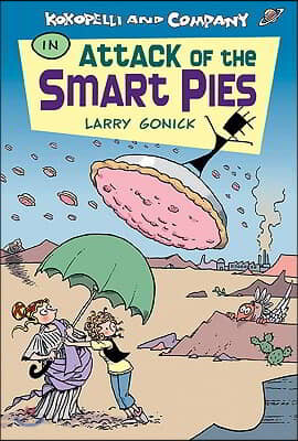 Kokopelli &amp; Company in Attack of the Smart Pies