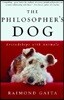 The Philosopher's Dog: The Philosopher's Dog: Friendships with Animals