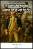 The Student's Life of Washington Condensed from the Larger Work Part 3