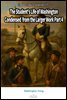 The Student's Life of Washington Condensed from the Larger Work Part 4