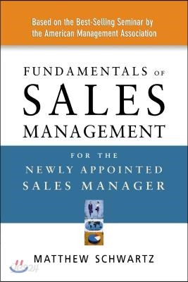 Fundamentals of Sales Management for the Newly Appointed Sales Manager