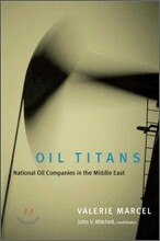 Oil Titans: National Oil Companies in the Middle East