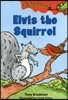 Elvis the Squirrel