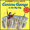 Curious George in the Big City