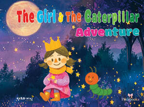 The girl &amp; the caterpillar adventure