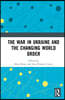 War in Ukraine and the Changing World Order