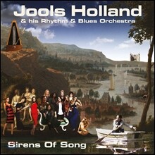 Jools Holland &amp; his Rhythm &amp; Blues Orchestra - Sirens Of Song