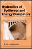 Hydraulics of Spillways and Energy Dissipators