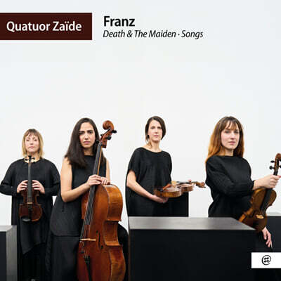 Quatuor Zaide 슈베르트: 현악 4중주 14번 ‘죽음과 소녀’ 외 (Schubert: Death & The Maiden, Songs)