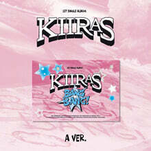 KIIRAS (키라스) - 싱글앨범 1집 : BANG BANG! (POCA) [A ver.]