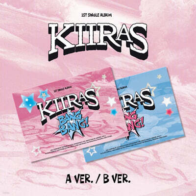 KIIRAS (키라스) - 싱글앨범 1집 : BANG BANG! (POCA) [2종 SET]