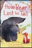 Usborne First Reading 2-12 : How Bear Lost His Tail