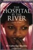 The Hospital by the River: A Story of Hope