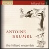 Hilliard Ensemble 앙투완 브뤼멜: 작품집 - 라이브 3집 (Antoine Brumel)