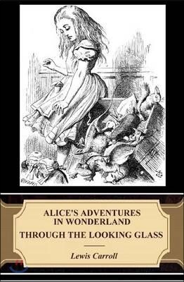 Alice's Adventures in Wonderland / Through the Looking-glass