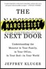 The Narcissist Next Door: Understanding the Monster in Your Family, in Your Office, in Your Bed-In Your World