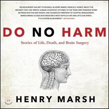 Do No Harm: Stories of Life, Death, and Brain Surgery