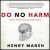 Do No Harm: Stories of Life, Death, and Brain Surgery