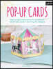 Pop-Up Cards: Step-By-Step Instructions for Creating 30 Handmade Cards in Stunning 3-D Designs