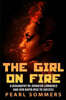 The Girl on Fire: A Biography of Jennifer Lawrence and Her Rapid Rise to Success