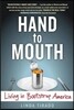 Hand to Mouth: Living in Bootstrap America
