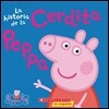 Peppa Pig: La Historia de la Cerdita Peppa (the Story of Peppa Pig)