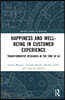Happiness and Well-Being in Customer Experience