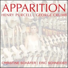 Christine Schafer 망령 - 퍼셀: 잠시 동안의 음악 / 크럼: 3개의 초기 노래 (Apparition - Purcell: Music for a While / Crumb: Three Early Songs)