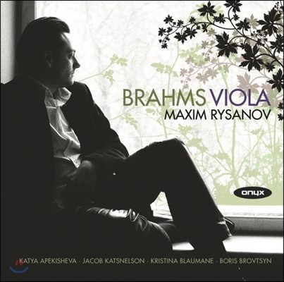 Maxim Rysanov 브람스: 비올라를 위한 실내악 작품 1집 - 막심 리자노프 (Brahms: Viola Works I)