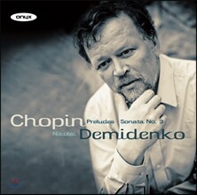 Nikolai Demidenko 쇼팽: 24개의 프렐류드, 피아노 소나타 3번 (Chopin: Preludes Op.28, Piano Sonata Op.58)